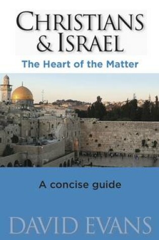 Cover of Christians & Israel: The Heart of the Matter