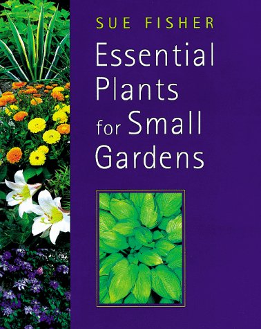 Book cover for Essential Plants for Small Gardens