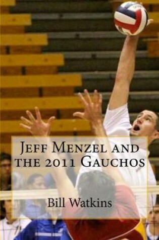 Cover of Jeff Menzel and the 2011 Gauchos