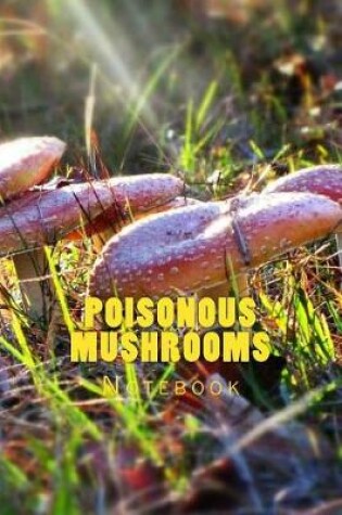 Cover of Poisonous Mushrooms