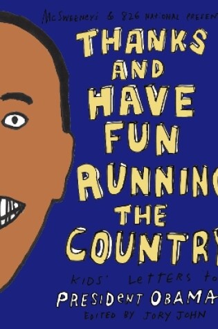 Cover of Thanks and Have Fun Running the Country