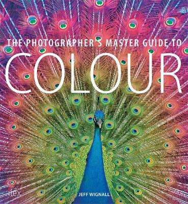 Book cover for The Photographer's Master Guide to Colour