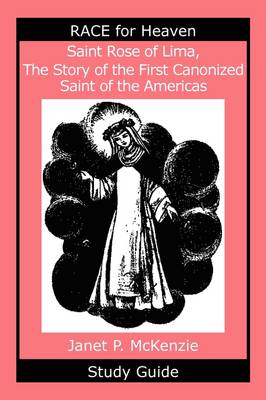 Book cover for Saint Rose of Lima, the Story of the First Canonized Saint of the Americas Study Guide