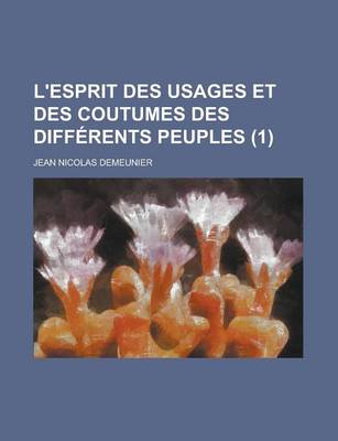 Book cover for L'Esprit Des Usages Et Des Coutumes Des Differents Peuples (1)