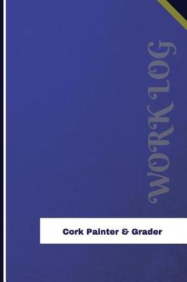 Book cover for Cork Painter & Grader Work Log