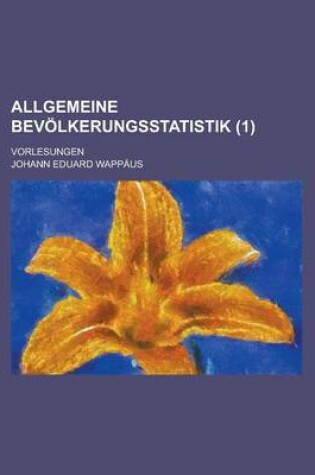 Cover of Allgemeine Bevolkerungsstatistik; Vorlesungen (1)