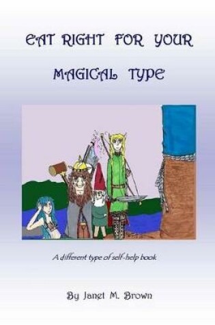 Cover of Eat Right For Your Magical Type