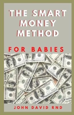 Book cover for The SMART MONEY METHODS FOR BABIES