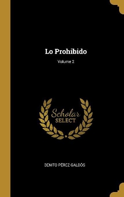Book cover for Lo Prohibido; Volume 2