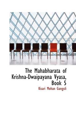 Book cover for The Mahabharata of Krishna-Dwaipayana Vyasa, Book 5