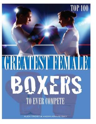 Book cover for Greatest Female Boxers to Ever Compete