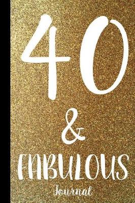 Book cover for 40 & Fabulous Journal