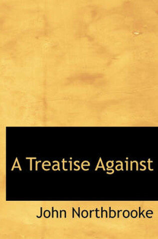 Cover of A Treatise Against