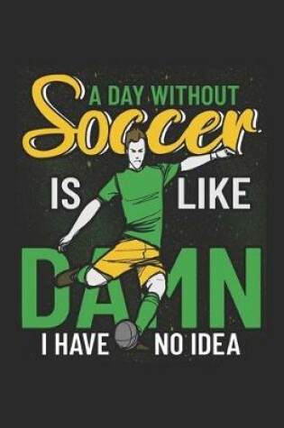 Cover of A Day Without Soccer