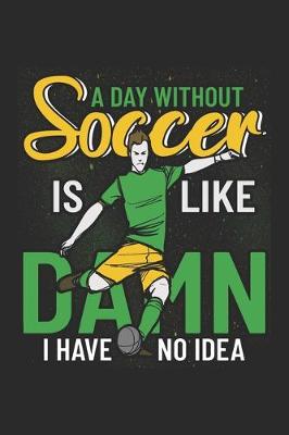 Book cover for A Day Without Soccer