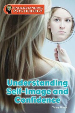 Cover of Understanding Self-Image and Confidence