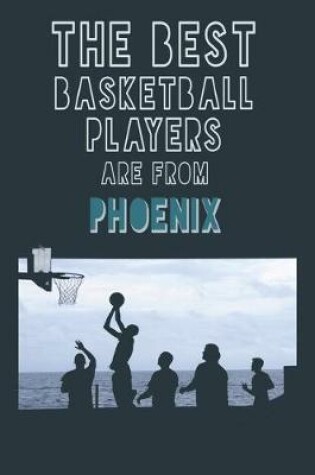 Cover of The Best Basketball Players are from Phoenix journal