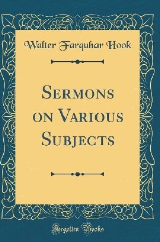 Cover of Sermons on Various Subjects (Classic Reprint)