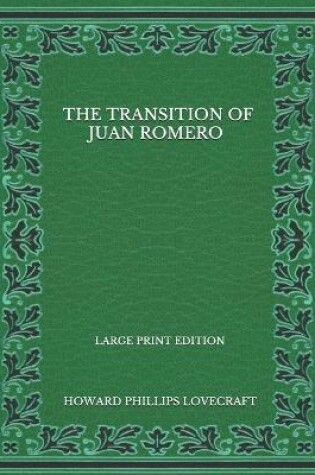 Cover of The Transition Of Juan Romero - Large Print Edition