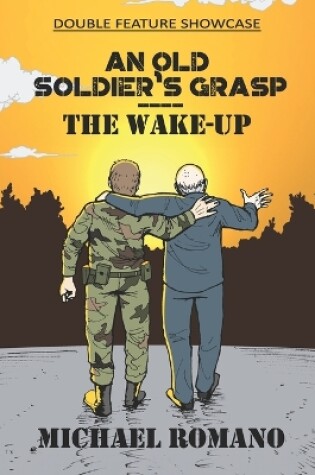 Cover of An Old Soldier's Grasp / The Wake-Up