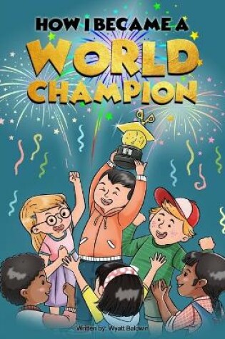 Cover of How I Became a World Champion