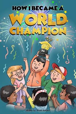 Cover of How I Became a World Champion