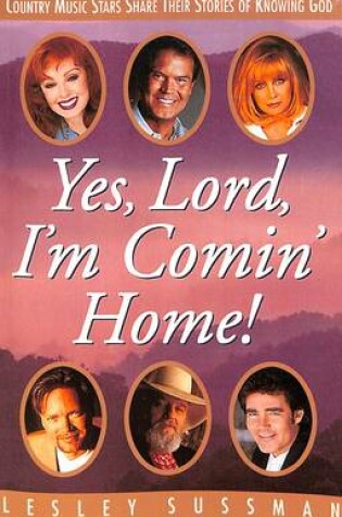 Cover of Yes, Lord, I'm Comin' Home!