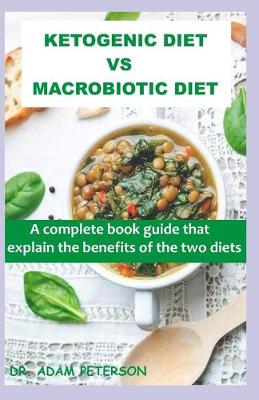 Book cover for Ketogenic Diet Vs Macrobiotic Diet