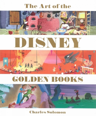 Book cover for The Art Of The Disney Golden Books