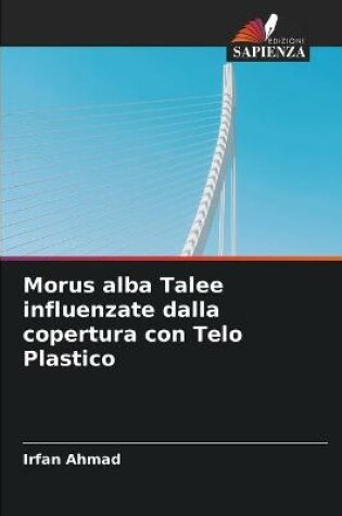 Cover of Morus alba Talee influenzate dalla copertura con Telo Plastico