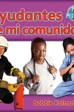 Cover of Ayudantes de Mi Comunidad (Helpers in My Community)