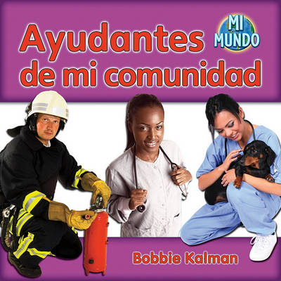 Cover of Ayudantes de Mi Comunidad (Helpers in My Community)