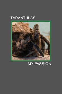 Book cover for Tarantulas my Passion