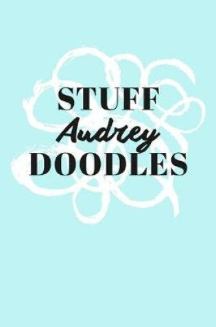 Cover of Stuff Audrey Doodles