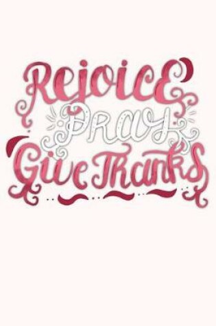 Cover of Rejoice Pray Give Thanks