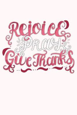 Book cover for Rejoice Pray Give Thanks