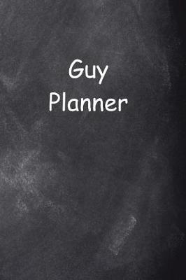 Cover of 2019 Daily Planner For Men Guy Planner Chalkboard Style