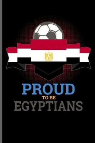 Cover of Proud to be Egyptians
