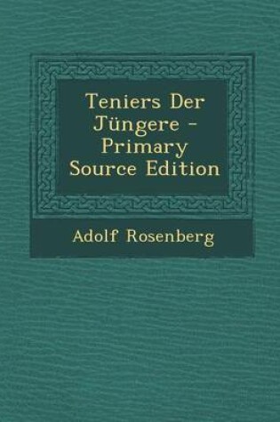 Cover of Teniers Der Jungere - Primary Source Edition