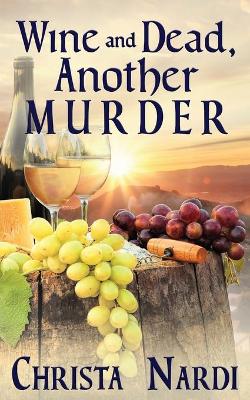 Book cover for Wine and Dead, Another Murder