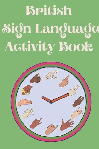 Cover of British Sign Language Activity Book