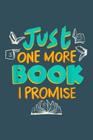 Cover of Just one more book I promise