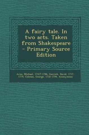 Cover of A Fairy Tale. in Two Acts. Taken from Shakespeare