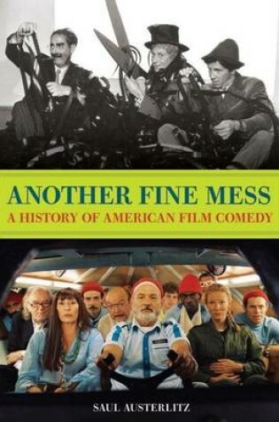 Cover of Another Fine Mess: A History of American Film Comedy