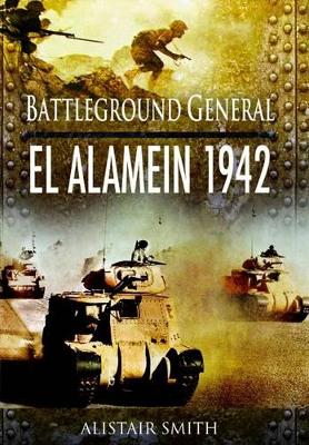 Book cover for El Alamein 1942: Battleground General