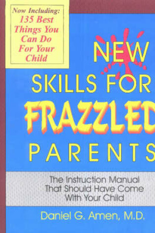 Cover of New Skills for Frazzled Parents