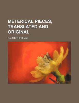 Book cover for Meterical Pieces, Translated and Original.