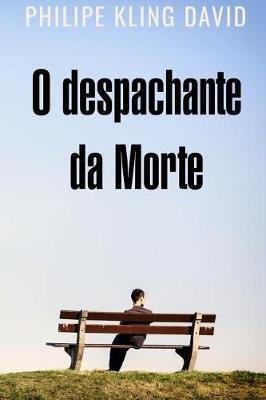 Book cover for O despachante da morte