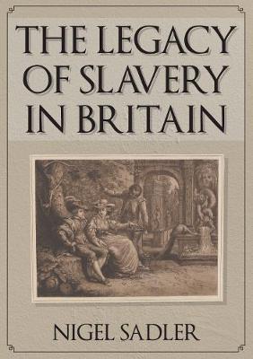 Book cover for The Legacy of Slavery in Britain