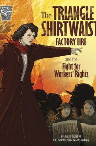 Cover of The Triangle Shirtwaist Factory Fire and the Fight for Workers' Rights